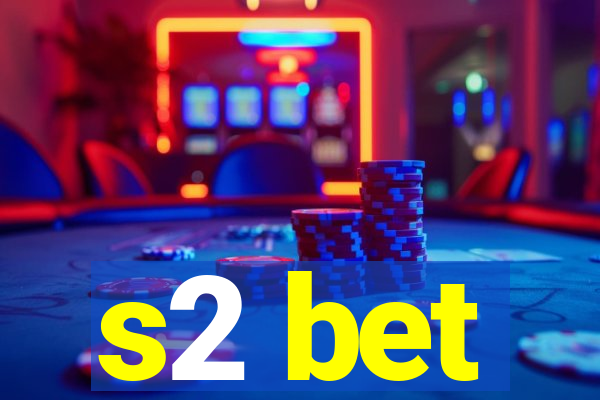 s2 bet
